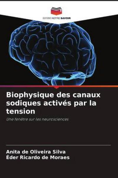 Biophysique des canaux sodiques activés par la tension