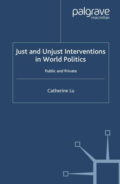 Just and Unjust Interventions in World Politics