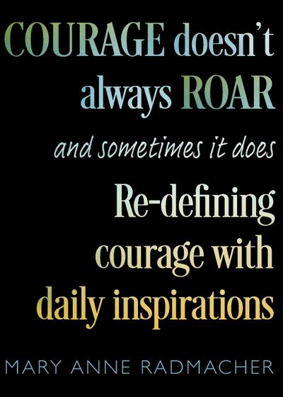 Courage Doesn’t Always Roar