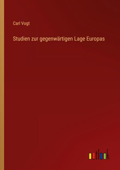 Studien zur gegenwärtigen Lage Europas