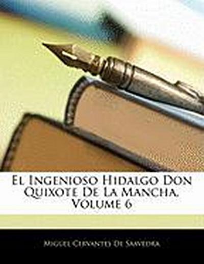 De Saavedra, M: Ingenioso Hidalgo Don Quixote De La Mancha,