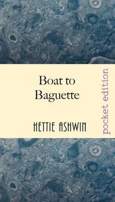 Boat to Baguette: A French adventure