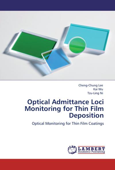 Optical Admittance Loci Monitoring for Thin Film Deposition