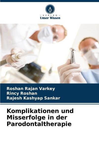 Komplikationen und Misserfolge in der Parodontaltherapie