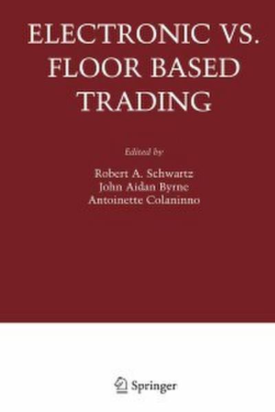 Electronic vs. Floor Based Trading