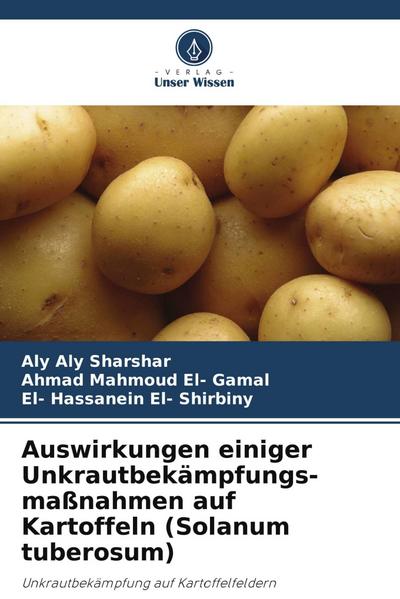 Auswirkungen einiger Unkrautbekämpfungs-maßnahmen auf Kartoffeln (Solanum tuberosum)