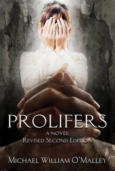 PROLIFERS A NOVEL