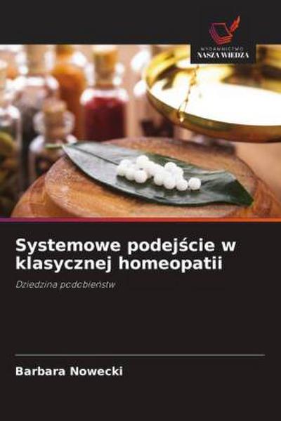 Systemowe podej¿cie w klasycznej homeopatii