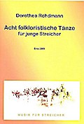 8 folkloristische Tänzefür Streichorchester