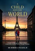 A Child Into The World
