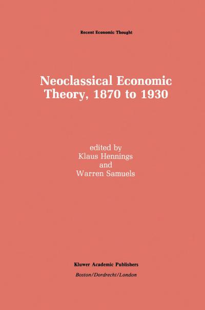 Neoclassical Economic Theory, 1870 to 1930