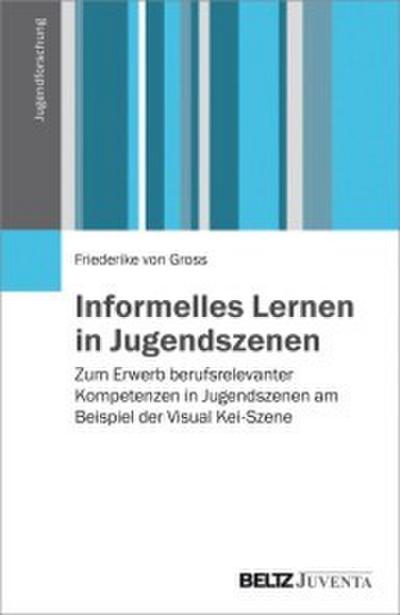Informelles Lernen in Jugendszenen