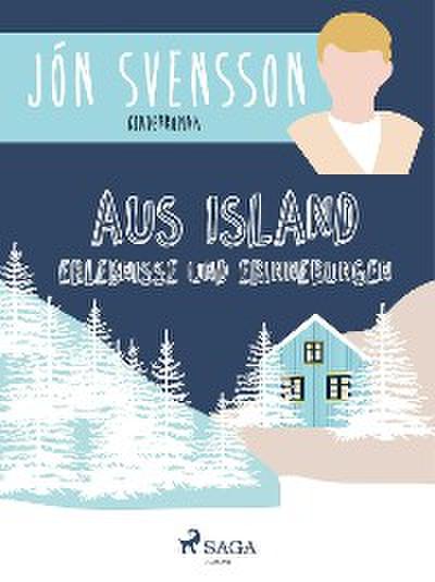 Aus Island: Erlebnisse und Erinnerungen