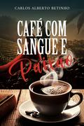 Café com sangue e paixão