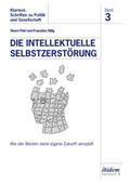 Die intellektuelle Selbstzerstörung