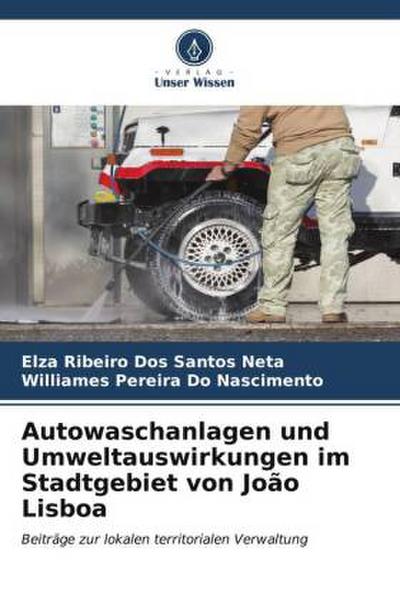 Autowaschanlagen und Umweltauswirkungen im Stadtgebiet von João Lisboa
