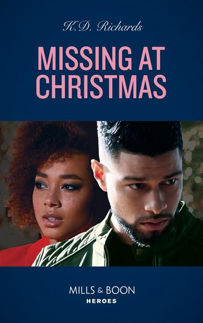 Missing At Christmas (Mills & Boon Heroes) (West Investigations, Book 2)