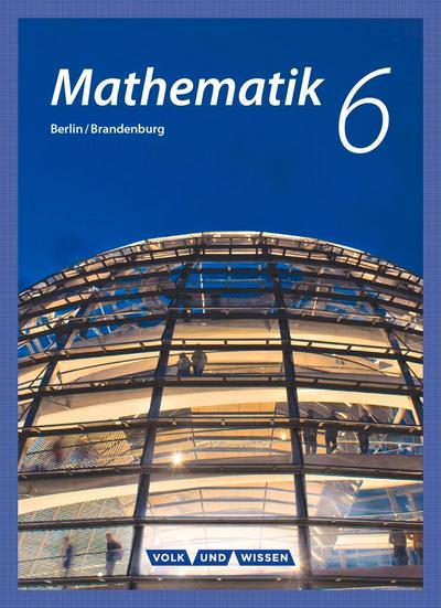Mathematik - Grundschule Berlin/Brandenburg 6. Schuljahr - Schülerbuch