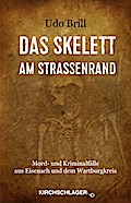 Das Skelett am Straßenrand