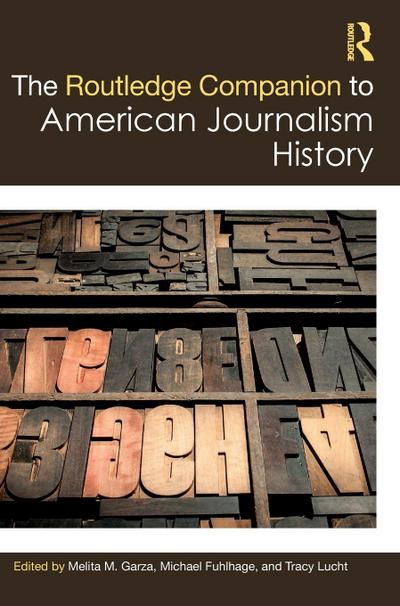 The Routledge Companion to American Journalism History