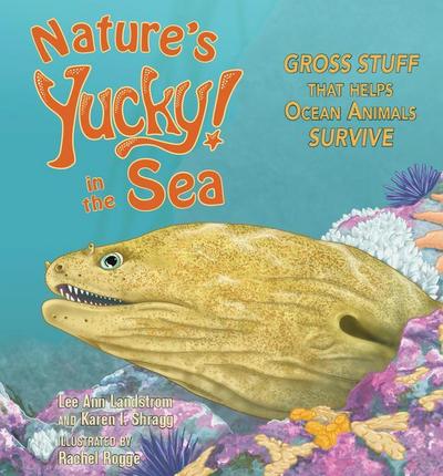 Nature’s Yucky in the Sea