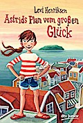 Astrids Plan vom großen Glück