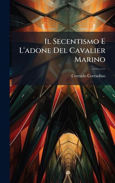 Il Secentismo E L’adone Del Cavalier Marino
