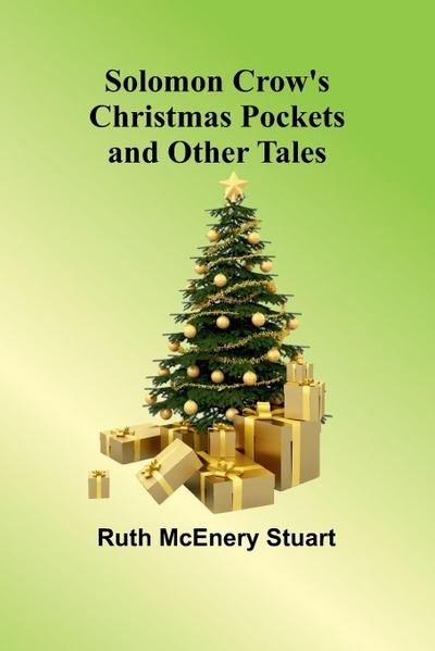 Solomon Crow’s Christmas Pockets and Other Tales