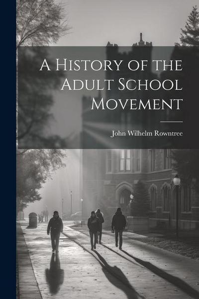 A History of the Adult School Movement