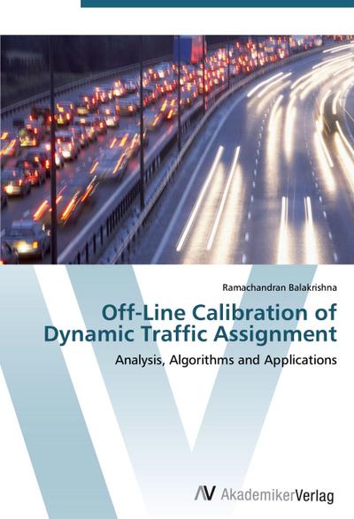 Off-Line Calibration of Dynamic Traffic Assignment