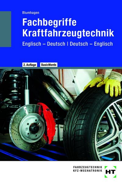Fachbegriffe Kraftfahrzeugtechnik: Englisch - Deutsch, Deutsch - Englisch