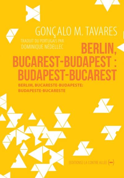 Berlin, Bucarest-Budapest : Budapest-Bucarest