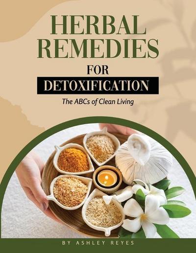 Herbal Remedies for Detoxification