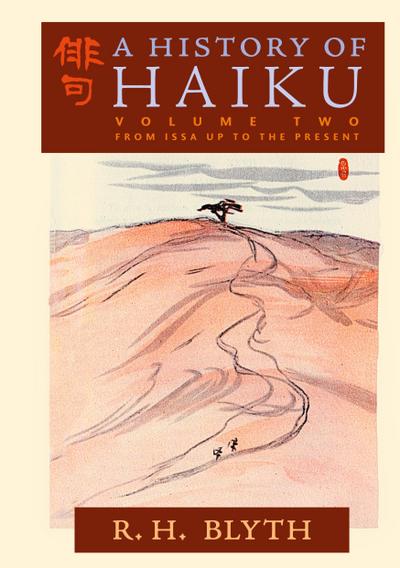 A History of Haiku (Volume Two)