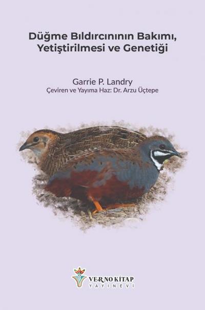 Dügme Bildircininin Bakimi, Yetistirilmesi ve Genetigi