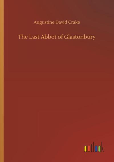 The Last Abbot of Glastonbury
