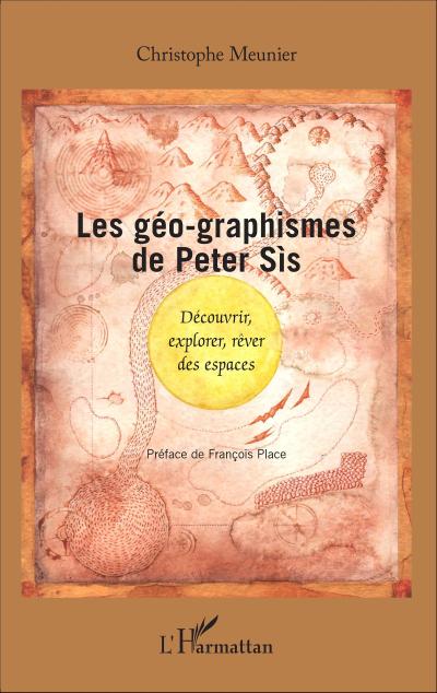 Les géo-graphismes de Peter Sís