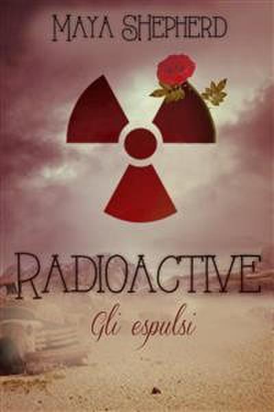 Radioactive - Gli Espulsi