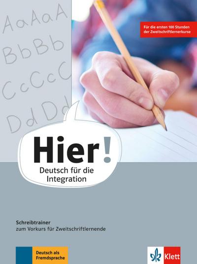 Hier! Schreibtrainer zum Vorkurs für Zweitschriftlernende