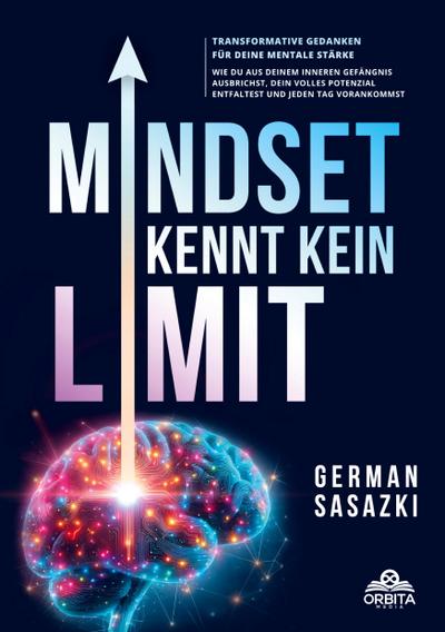 Sasazki, G: Mindset kennt kein Limit! Transformative Gedanke