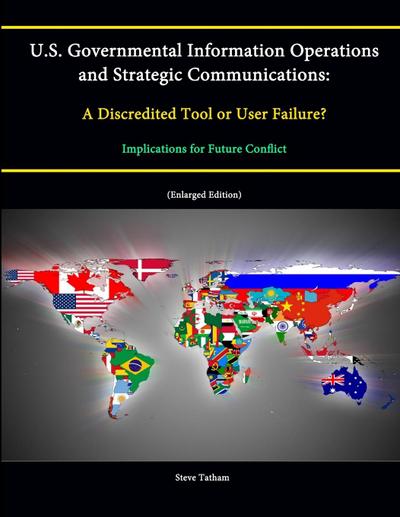 U.S. Governmental Information Operations and Strategic Communications