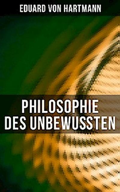 Philosophie des Unbewußten