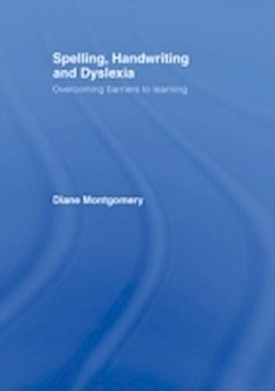 Spelling, Handwriting and Dyslexia