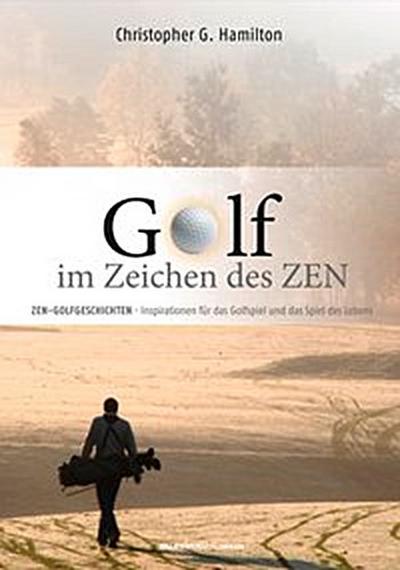 GOLF IM ZEICHEN DES ZEN