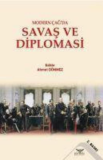 Savas ve Diplomasi - Modern Cagda