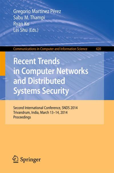 Recent Trends in Computer Networks and Distributed Systems Security