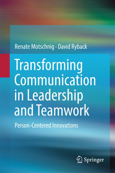 Transforming Communication in Leadership and Teamwork