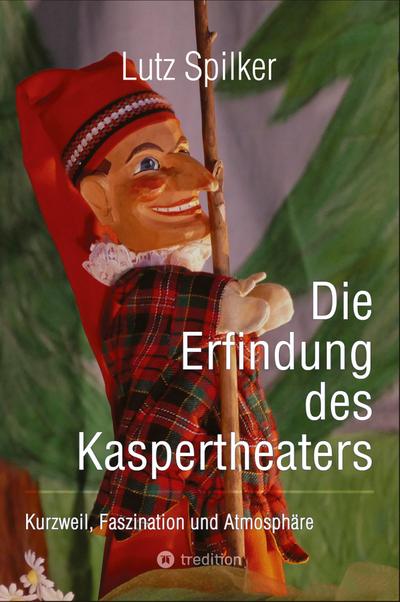 Die Erfindung des Kaspertheaters