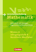 Diagnostische Tests - Mathematik - Nordrhein-Westfalen: Lernstandserhebung Mathematik. Jahrgangsstufe 8. Niveau A. Lernstandserhebungen 2007. ... mit Lösungen, Argumentieren/Kommunizieren