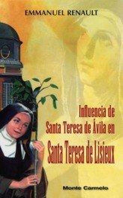 Influencia de Santa Teresa de Ávila en Santa Teresa de Lisieux